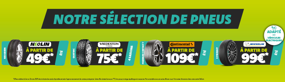 Offre pneus Neolin, Continental, Michelin et Vredstein
