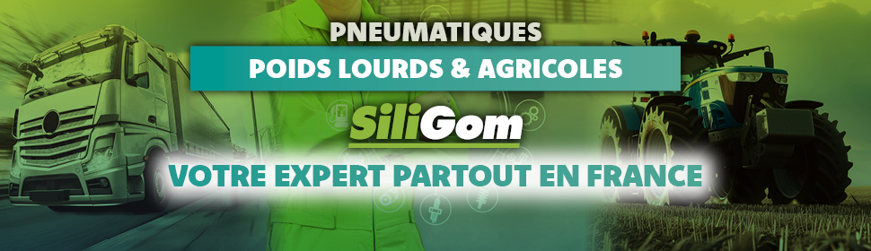 Pneumatiques Poids Lourds & Agricoles – SiliGom, votre expert partout en France