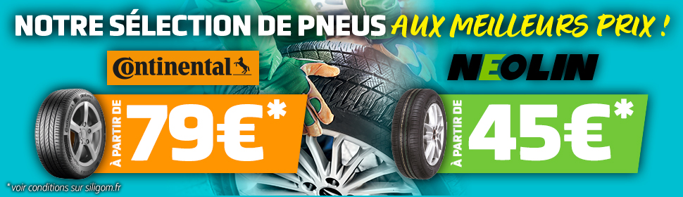 Pneus Continental dès 79€ et pneus Neolin à partir de 45€